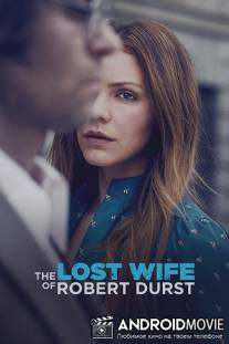 Пропавшая жена Роберта Дёрста / The Lost Wife of Robert Durst