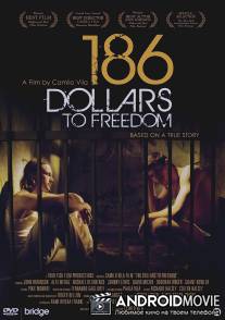 186 долларов за свободу / 186 Dollars to Freedom