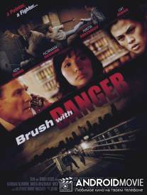 Brush with Danger