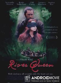 Королева реки / River Queen