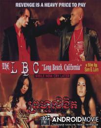 Месть на Лонг-Бич / LBC: Smile Now Cry Later, The