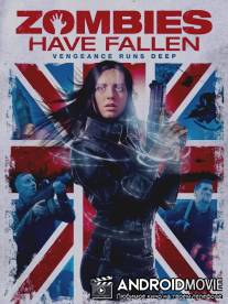 Нашествие зомби / Zombies Have Fallen