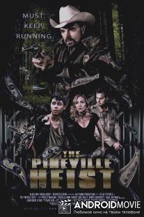 Ограбление В Пиневилле / The Pineville Heist