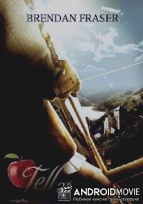 Вильгельм Телль: Легенда / Legend of William Tell: 3D, The