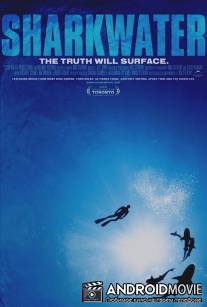 Акулы / Sharkwater