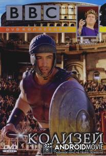 BBC: Колизей. Арена смерти / Colosseum. Rome's Arena of Death