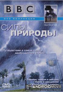 BBC: Силы природы / Wild Weather