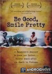 Be Good, Smile Pretty