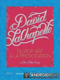 Безумный мир Дэвида ЛаШапеля / Zucker furs Auge - Die verruckte Welt des David LaChapelle