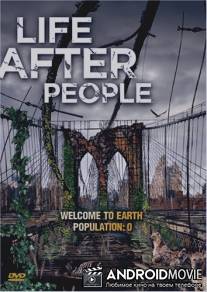 Будущее планеты: Жизнь после людей / Life After People