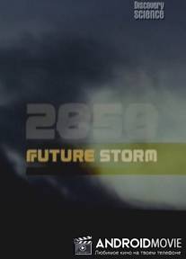 Бури будущего: 2050 год / 2050. Future Storm