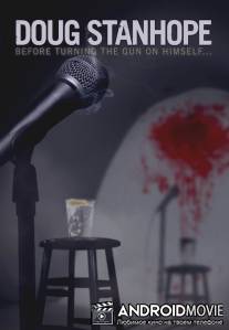 Даг Стэнхоуп: Прежде чем наставить пистолет на себя / Doug Stanhope: Before Turning the Gun on Himself