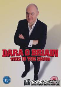 Дара О’Бриэн: То самое шоу / Dara O'Briain: This Is the Show