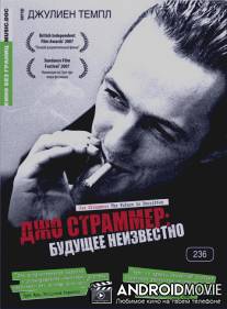 Джо Страммер: Будущее неизвестно / Joe Strummer: The Future Is Unwritten