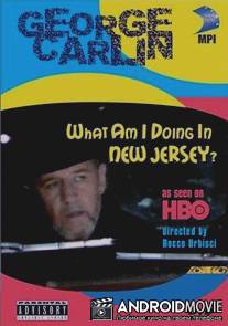 Джордж Карлин: Что я делаю в Нью-Джерси? / George Carlin: What Am I Doing in New Jersey?