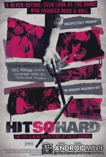 Hit So Hard: Школа жизни Патти Шемель / Hit So Hard