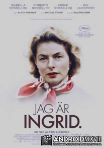 Ингрид Бергман: В её собственных словах / Jag är Ingrid