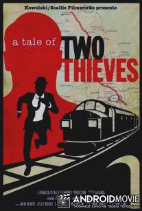 История двух воров / A Tale of Two Thieves