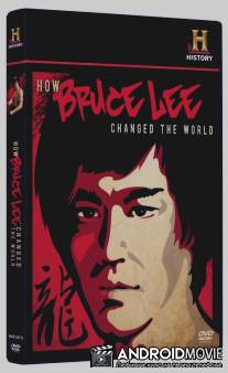Как Брюс Ли изменил мир / How Bruce Lee Changed the World