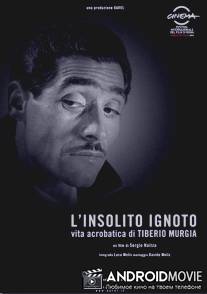 L'insolito ignoto - Vita acrobatica di Tiberio Murgia