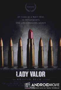 Леди Доблесть: Кристин Бек / Lady Valor: The Kristin Beck Story