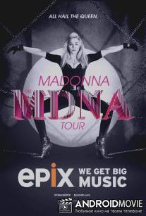 Мадонна: MDNA тур / Madonna: The MDNA Tour