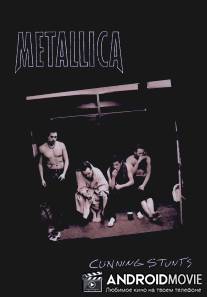 Metallica: Cunning Stunts