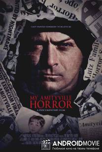 Мой ужас Амитивилля / My Amityville Horror