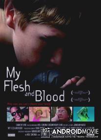 Моя плоть и кровь / My Flesh and Blood
