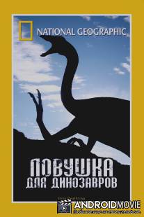 НГО: Ловушка для динозавров / National Geographic: Dino Death Trap
