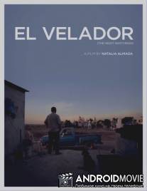 Ночной страж / El Velador