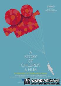 О детях и кино / A Story of Children and Film