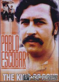 Пабло Эскобар: Кокаиновый король / Pablo Escobar: King of Cocaine