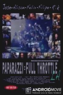 Папарацци / Paparazzi: Full Throttle LA