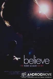 Поверь: История Эдди Иззарда / Believe: The Eddie Izzard Story