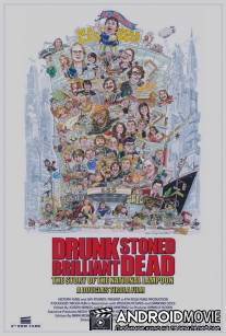 Пьяный, обкуренный, превосходный, мёртвый: История журнала National Lampoon / Drunk Stoned Brilliant Dead: The Story of the National Lampoon