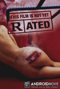 Рейтинг ассоциации MPAA / This Film Is Not Yet Rated