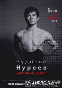 Рудольф Нуреев. Мятежный демон / Rudolf Nureev. Myatezhny demon