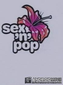 Секс и поп-музыка / Sex 'n' Pop