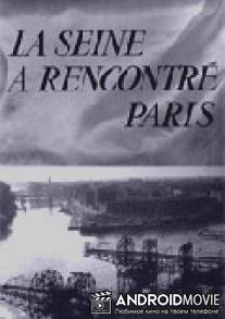 Сена встречает Париж / La Seine a rencontre Paris