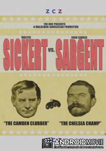 Сикерт против Сарджента / Sickert vs Sargent