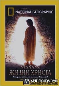 Тайные жизни Христа / Riddles Of The Bible - The Secret Life of Jesus