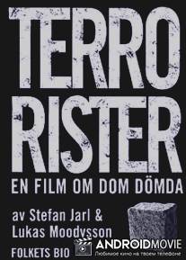 Террористы - фильм о тех самых осуждённых / Terrorister - en film om dom domda
