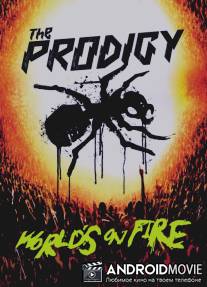 The Prodigy: World's on Fire