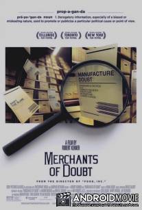 Торговцы сомнениями / Merchants of Doubt