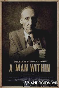 Уильям Берроуз: Человек внутри / William S. Burroughs: A Man Within
