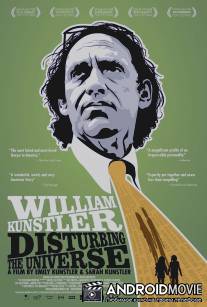 Уильям Канстлер: Беспокоя вселенную / William Kunstler: Disturbing the Universe