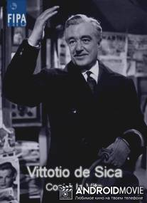 Витторио де Сика. Такая жизнь / Vittorio de Sica, Cosi e la Vita
