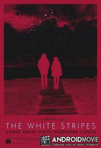 White Stripes Under Great White Northern Lights, The