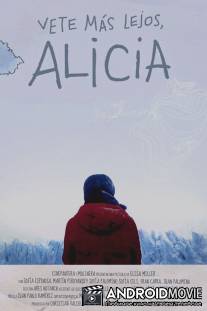 Алисия, иди туда / Vete mas lejos Alicia